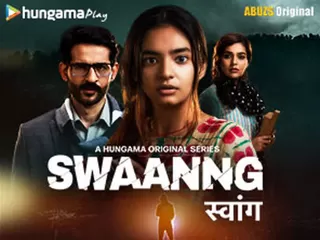Swaanng (2022) Season 1 Hindi Complete Hungama Original WEB Series ...